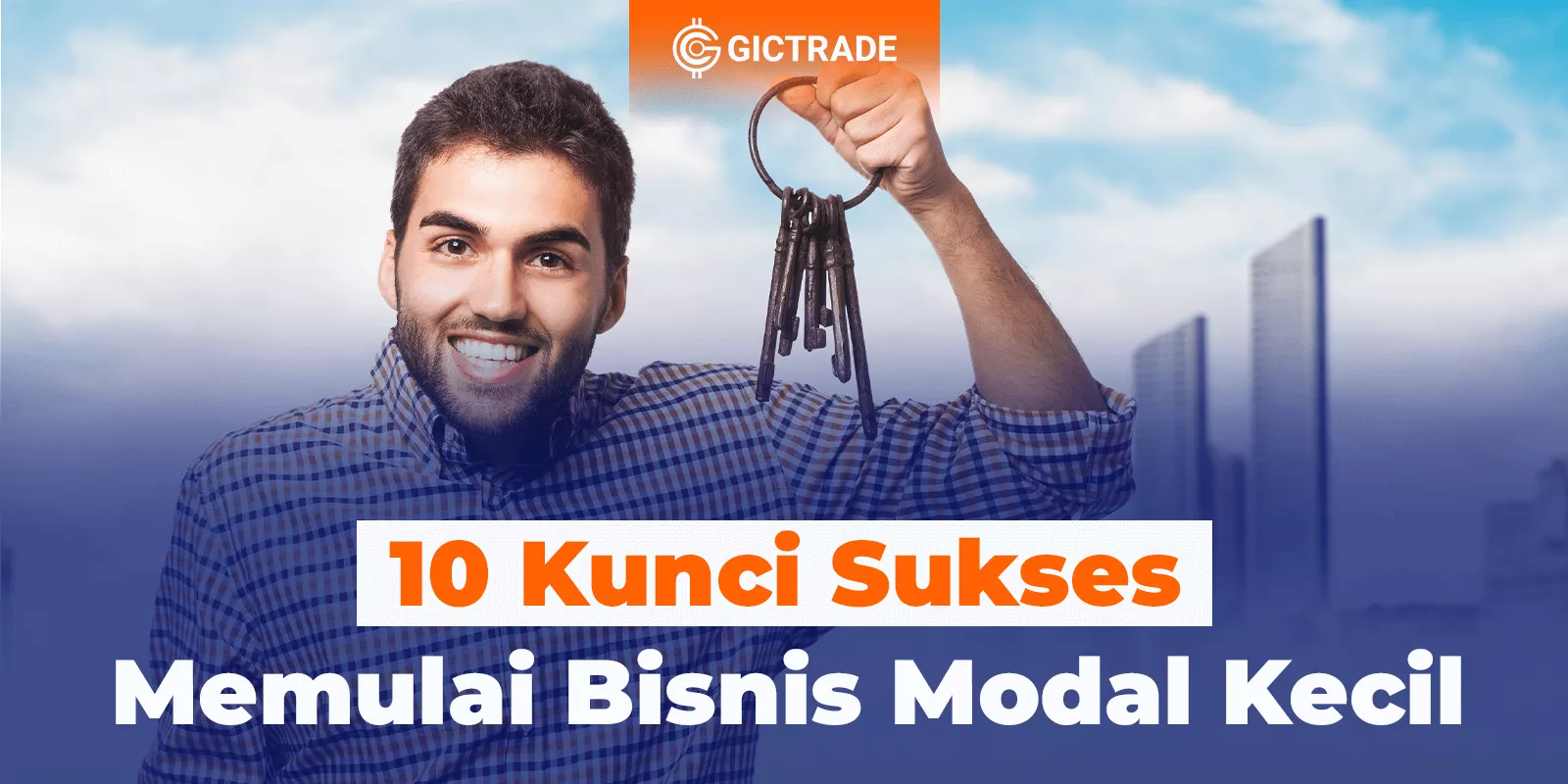 Kunci Sukses Memulai Bisnis Modal Kecil